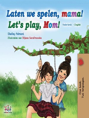 cover image of Laten we spelen, mama! Let's Play, Mom!